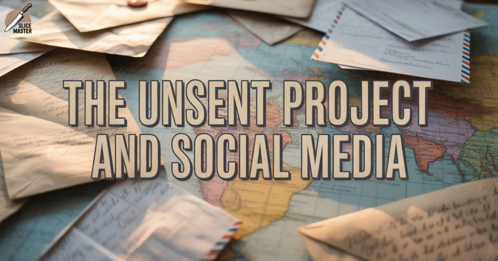 The Unsent Project and Social Media